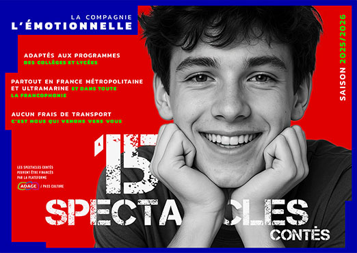 Compagnie de Théâtre l'ÉMOTIONNELLE 8 Directeur artistique, concepteur. Couverture du programme 2025-2026 de la compagnie l’Émotionnelle pour les collèges et les lycées.